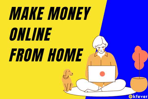 easy way you can make money from home