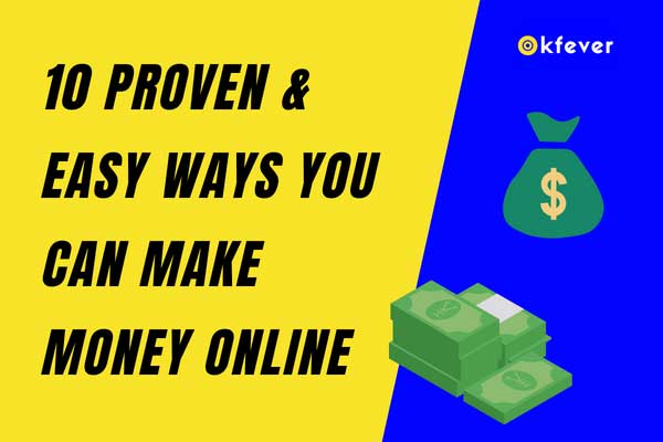 Proven Easy Ways You Can Make Money Online
