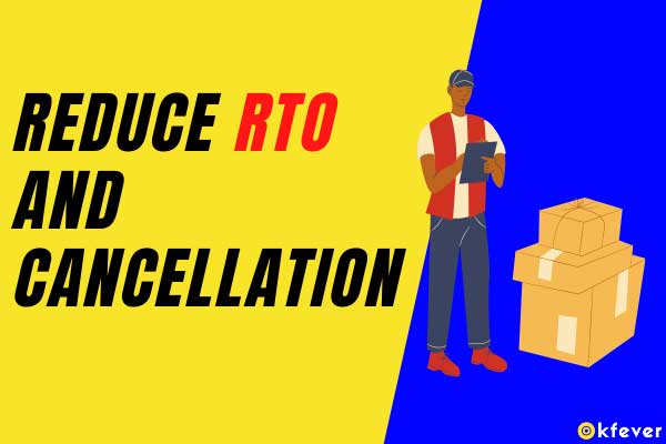 reduce RTO and cancellation inecommerce or dropshipping