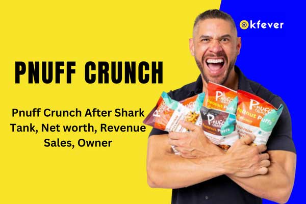 Pnuff Crunch After Shark Tank, Net worth, Revenue, Sales, Owner