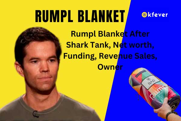 Rumpl Blanket After Shark Tank, Net worth, Funding, Sales, Revenue, Owner